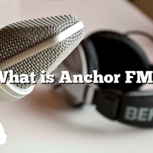 What is Anchor FM?